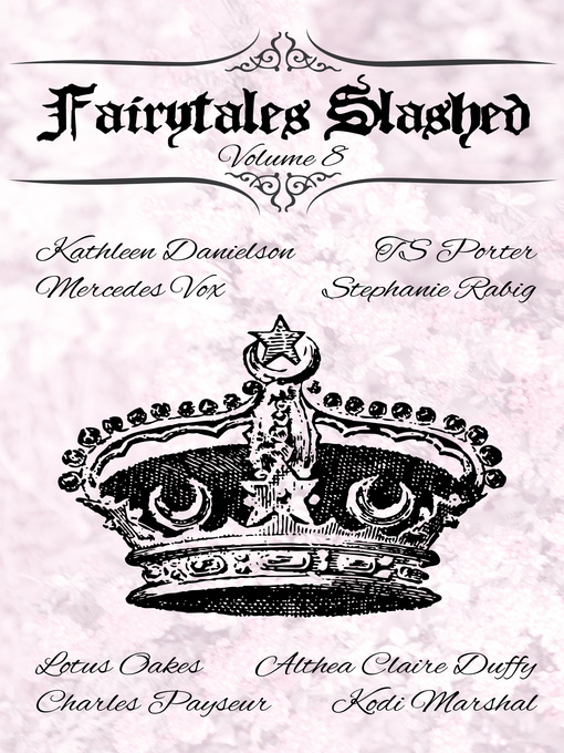 Title details for Fairytales Slashed: Volume 8 by Samantha M. Derr - Available